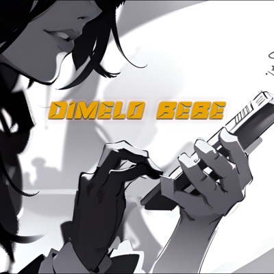 Dimelo Bebe - Single