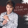 Cô Ấy Đã Khác Rồi - EP