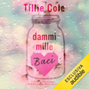 Dammi mille baci - Tillie Cole & Monica Ricco - traduttore