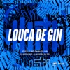 Louca de Gin (feat. MC Fioti) - Single