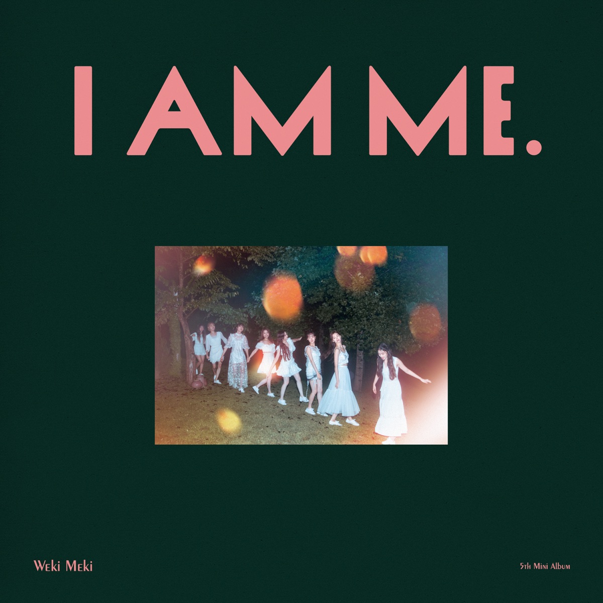 I AM ME. - EP - Album by Weki Meki - Apple Music