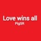 Love Wins All - PigSR lyrics