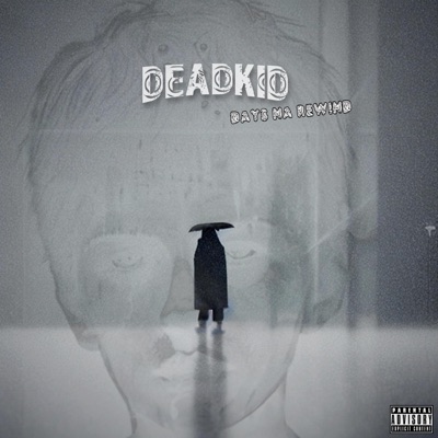 DEADKID (DAYS NA REWIND)