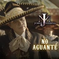 No Aguanté - Single - Jorge Medina
