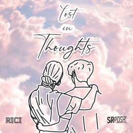Lost in Thoughts Sir Posh & Rici