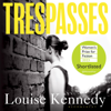 Trespasses (Unabridged) - Louise Kennedy