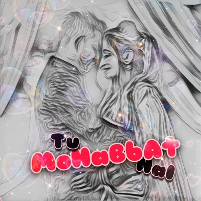 Tu Mohabbat Hai - Single