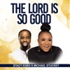 The Lord Is so Good - Single (feat. Michael Stuckey) - Single