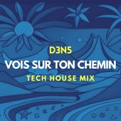 Vois Sur Ton Chemin (Tech House Mix) artwork