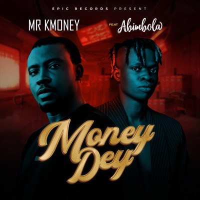 Money Dey (feat. Abimbola) - Single