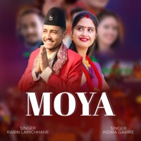 Moya (feat. Rabin Lamichhane & Indira Gaire) - Single - Sharad Pandey
