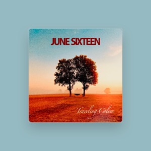 June Sixteen