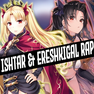 Ishtar & Ereshkigal Rap (feat. CPrickR) - Single