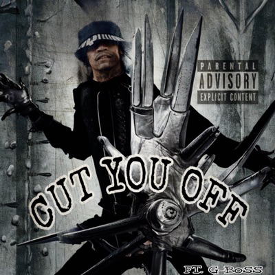 Cut you off (feat. G-Boss) - Single