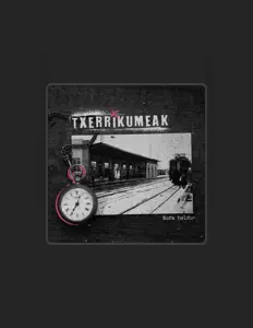 Ascolta Txerrikumeak, guarda video musicali, leggi la biografia, vedi le date del tour & altro!