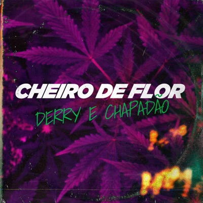 CHEIRO DE FLOR (feat. Chapadão & Bi$) - Single