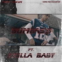 Dumb Ass (feat. Skilla Baby) - Single - #GirlThatsJustin & Yung Bukum
