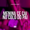 Menina Ce Cai no Colo do Pai - Single