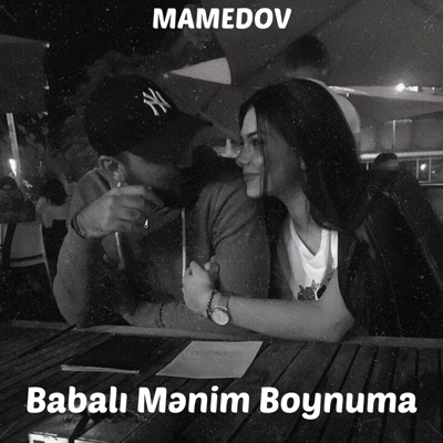 Mamedov - Babalı Mənim Boynuma (Remix)
