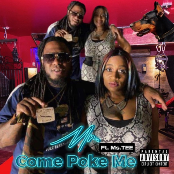 Mr. Come Poke Me (feat. Legendary Ms Tee)