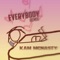 Everybody - Kam McNasty lyrics