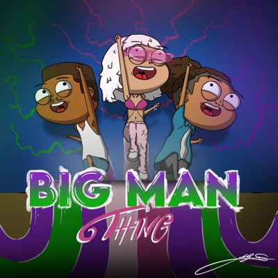 Big man thing (feat. Agranela) - Single