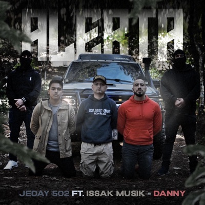 Alerta (feat. Issak Musik & Danny El Ungido) - Single