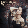 You'll Be In My Heart - DJ AURM