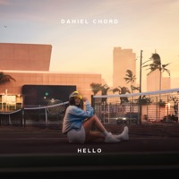 Hello - Single - Daniel Chord