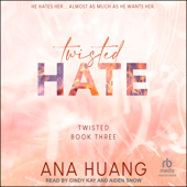 Twisted Hate(Twisted (Huang)) - Ana Huang