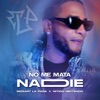No Me Mata Nadie - Single