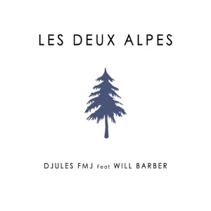 Les deux Alpes (feat. Will Barber) - Single