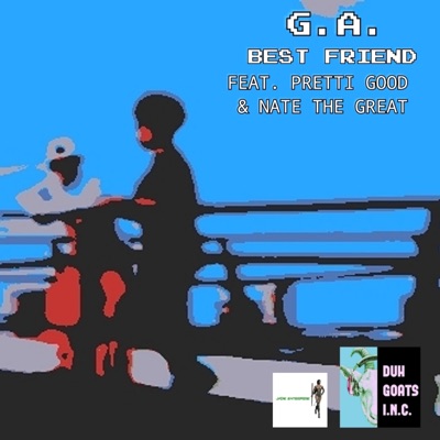 Best Friend (feat. Pretti Good & Nate The Great) - Single