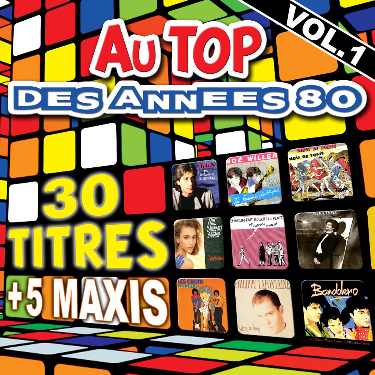 Au top des années 80, Vol. 1 (30 titres + 5 maxis) - Album by