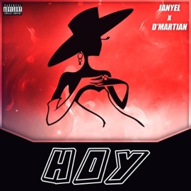 Hoy (feat. Janyel La Fkn Leyenda) D' Martian