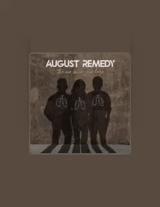 Listen to August Remedy, watch music videos, read bio, see tour dates & more!