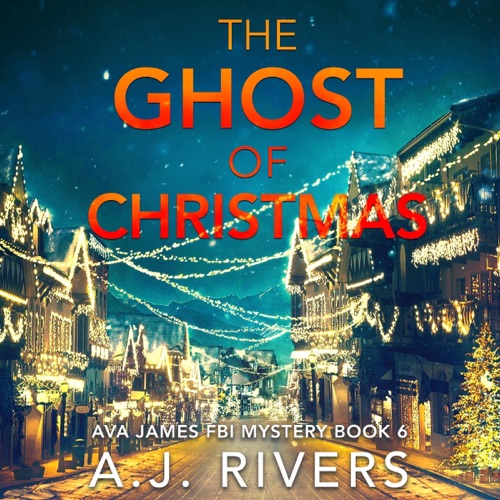 The Ghost of Christmas: Ava James FBI Mystery, Book 6 (Unabridged) cover