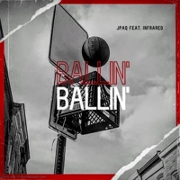 BALLIN' (feat. Infrared) - Single - Jpaq