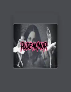 聆聽 RUDEHUMOR、觀看音樂影片、閱讀小傳、查看巡演日期等！