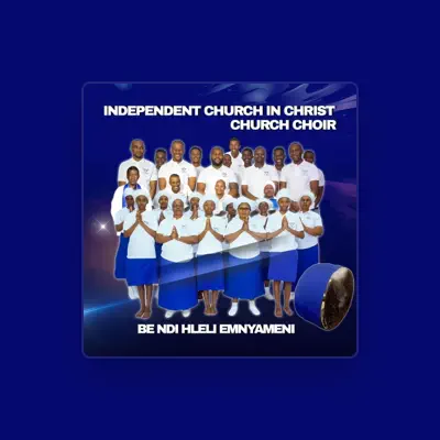 Listen to Independent Church in Christ Church Choir, watch music videos, read bio, see tour dates & more!
