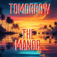 Tomorrow - Single - The Manor