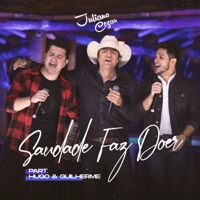 Saudade Faz Doer (Ao Vivo) [feat. Hugo & Guilherme] - Single - Juliano Cezar
