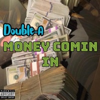 Money Comin In - Single - Double-A Wavegod