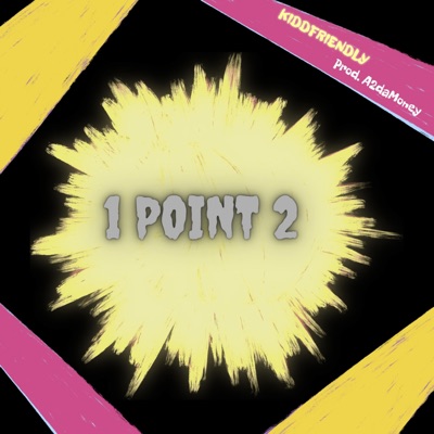 1 POINT 2 (feat. A2daMoney) - Single