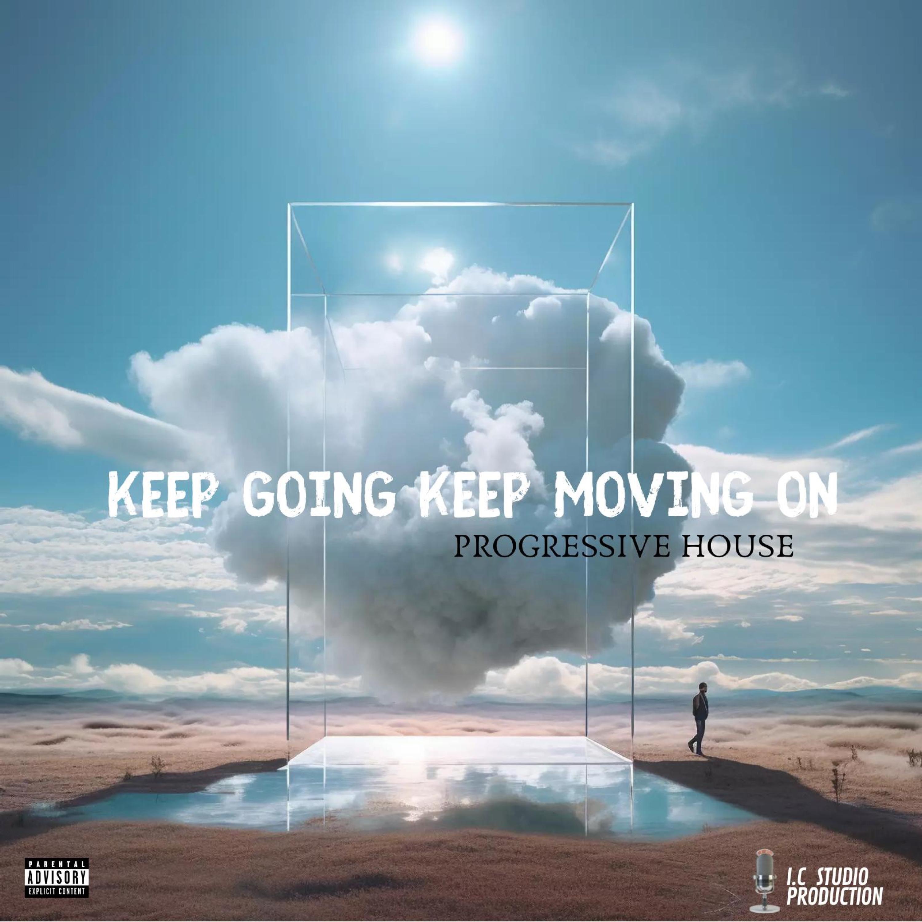 Keep Going Keep Moving on pro - Single