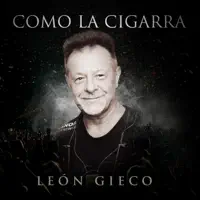 Como La Cigarra — Leon Gieco