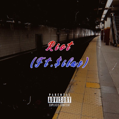 Riot (feat. $Ilas) - Single