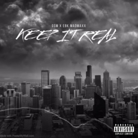 Keep It Real (feat. Ebk Madmaxx) G$m