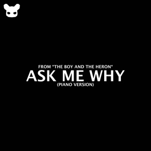 Ask Me Why (From 