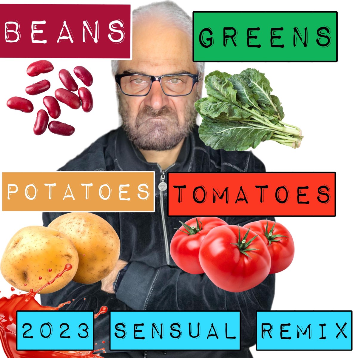I Got Beans Greens Potatoes Tomatoes Remix ‎Beans Greens Potatoes Tomatoes (2023 Sensual Remix #YouNameIt